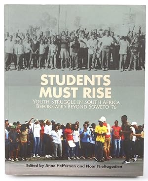 Bild des Verkufers fr Students Must Rise: Youth Struggle in South Africa Before and Beyond Soweto '76 zum Verkauf von PsychoBabel & Skoob Books