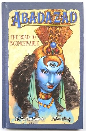 Image du vendeur pour Abadazad: The Road to Inconceivable mis en vente par PsychoBabel & Skoob Books