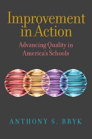 Immagine del venditore per Improvement in Action : Advancing Quality in America?s Schools venduto da GreatBookPrices