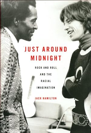 Seller image for Just Around Midnight : Rock and Roll and the Racial Imagination for sale by GreatBookPrices
