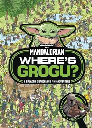 Seller image for Where's Grogu? : A Star Wars: The Mandalorian Search and Find Activity Book for sale by Smartbuy