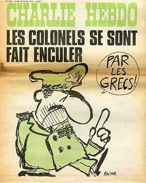 "CHARLIE HEBDO N°193 du 29/7/1974" REISER : LES COLONELS SE SONT FAIT ENCULER (par les Grecs)