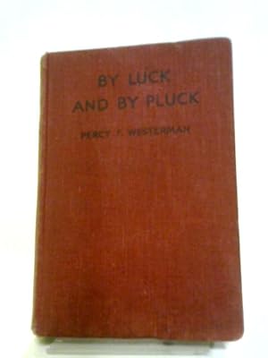 Seller image for By Luck and By Pluck for sale by World of Rare Books