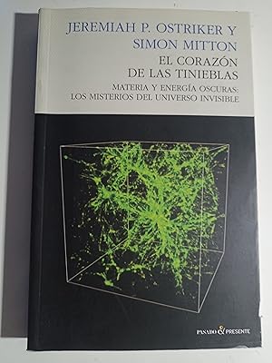 El Corazón De Las Tinieblas: Materia y energía oscuras (ENSAYO)