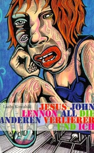 Bild des Verkufers fr Jesus, John Lennon, all die anderen Verlierer und ich zum Verkauf von buchlando-buchankauf