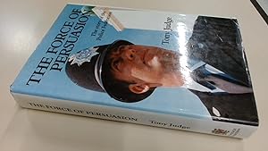 Seller image for Force of Persuasion: Story of the Police Federation (Signed) for sale by BoundlessBookstore