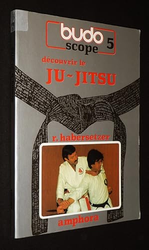 Bild des Verkufers fr Dcouvrir le Ju-Jitsu zum Verkauf von Abraxas-libris