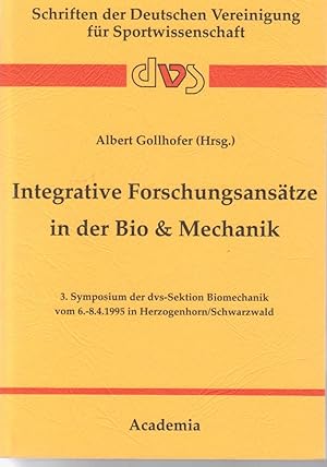 Bild des Verkufers fr Integrative Forschungsanstze in der Bio & Mechanik: 3. Symposium der dvs-Sektion Biomechanik vom 6.-8.4.1995 in Herzogenhorn/Schwarzwald (Schriften der Deutschen Vereinigung fr Sportwissenschaft) zum Verkauf von buchlando-buchankauf