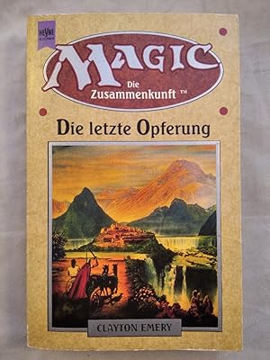 Magic die Zusammenkunft. Die letzte Opferung.