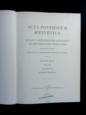 Acta Pontificum Helvetica. Quellen Schweizerischer Geschichte aus dem paepstlichen Archiv in Rom,...