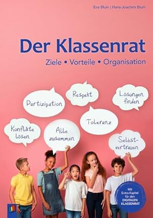 Bild des Verkufers fr Der Klassenrat : Ziele - Vorteile - Organisation. Vollstndig berarbeitete & aktualisierte Neuauflage. Mit Extra-Kapitel fr den digitalen Klassenrat zum Verkauf von AHA-BUCH GmbH