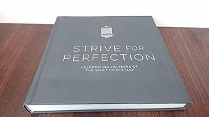 Immagine del venditore per Strive for Perfection    Celebrating 100 Years Of The Spirit Of Ecstasy venduto da BoundlessBookstore