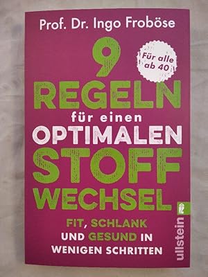 9 Regeln für einen optimalen Stoffwechsel. Fit, schlank und gesund in wenigen Schritten.