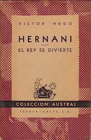 HERNANI/EL REY SE DIVIERTE