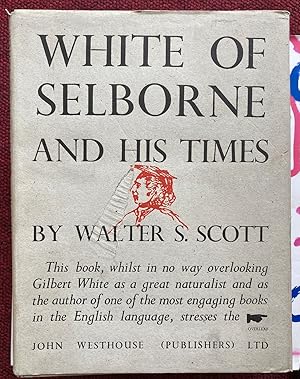 Imagen del vendedor de WHITE OF SELBORNE AND HIS TIMES. a la venta por Graham York Rare Books ABA ILAB