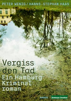 Seller image for Vergiss den Tod. Ein Hamburg-Kriminalroman. for sale by A43 Kulturgut