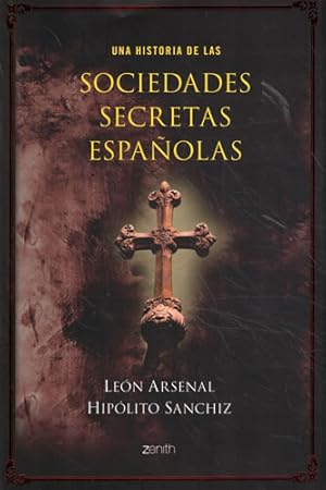 Bild des Verkufers fr Una historia de las Sociedades Secretas Espaolas zum Verkauf von Librera Cajn Desastre