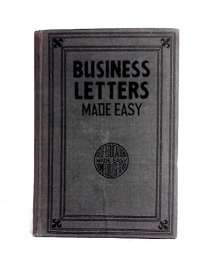 Immagine del venditore per Business Letters Made Easy: How to Win Success in Business through Effective Correspondence (Self-Education Series) venduto da World of Rare Books