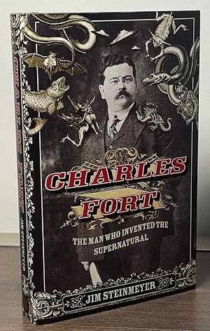 Imagen del vendedor de Charles Fort _ The Man Who Invented the Supernatural a la venta por San Francisco Book Company