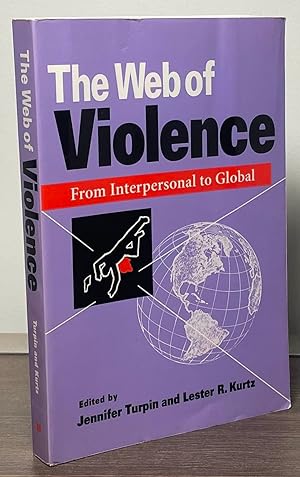 Bild des Verkufers fr The Web of Violence _ From Interpersonal to Global zum Verkauf von San Francisco Book Company