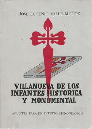 Imagen del vendedor de Villanueva de los infantes histrica y monumental a la venta por Librera Cajn Desastre