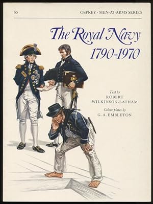 Bild des Verkufers fr The Royal Navy 1790 - 1970. Men-at-Arms Series Nr. 65. zum Verkauf von Antiquariat Ralf Rindle