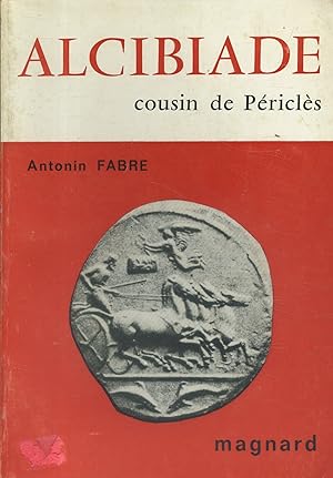 Image du vendeur pour Alcibiade, cousin de Pricls. mis en vente par Librairie Et Ctera (et caetera) - Sophie Rosire