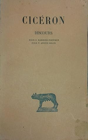 Discours. Tome XVII : Pour C. Rabirius Postumus. Pour T. Annius Milon.