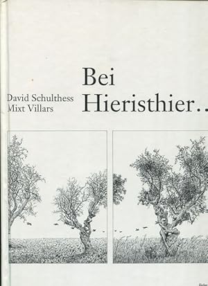 Bei Hieristhier . Mit Bildern von Mixt Villars.