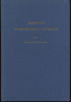Imagen del vendedor de Seegeltung in der deutschen Geschichte. Ein seekriegsgeschichtliches Handbuch. a la venta por Antiquariat Ralf Rindle