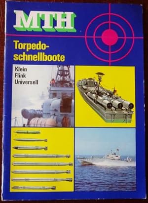 Reihe Militärtechnische Hefte: Torpedoschnellboote - klein, flink, universell