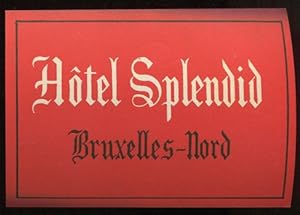 Kofferaufkleber: Hotel Splendid - Bruxelles - Nord.