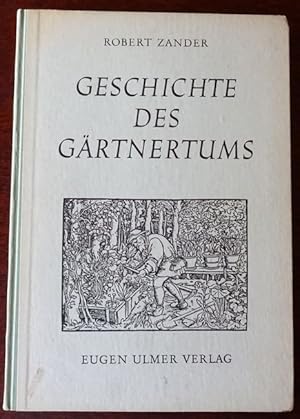 Image du vendeur pour Geschichte des Grtnertums. Mit Zeittabellen vom Jahre 30 - 1935. mis en vente par Antiquariat Ralf Rindle