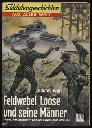 Soldatengeschichten aus aller Welt. Nr. 80. Feldwebel Loose und seine Männer. Französischer Panze...