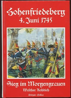 Hohenfriedeberg 4. Juni 1745. Sieg im Morgengrauen.