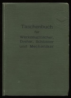 Taschenbuch für Werkzeugmacher, Dreher, Schlosser und Mechaniker.