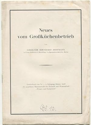 Neues vom Großküchenbetrieb. Sonderabdruck aus Nr. 1 2. Jahrgang, Januar 1928 der populären Monat...