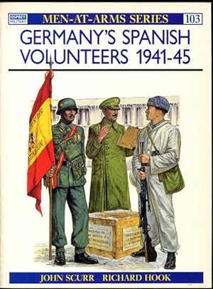 Germany`s Spanish Volunteers 1941-45. Men-at-Arms Series Nr. 103.