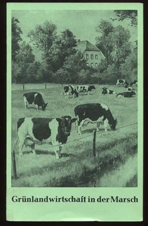 Imagen del vendedor de Grnlandwirtschaft in der Marsch. Versuchsergebnisse und praktische Folgerungen. Aus der Arbeit der Marschversuchsstation fr Niedersachsen in Infeld, Heft 2. a la venta por Antiquariat Ralf Rindle
