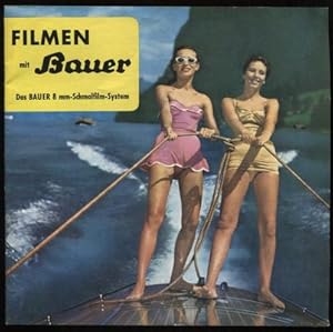 Filmen mit Bauer. Das Bauer 8 mm-Schmalfilm-System.