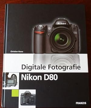 Digitale Fotografie Nikon D80. Mit CD.