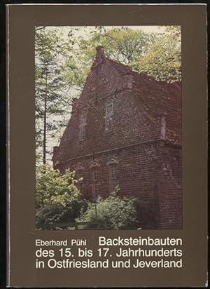 Bild des Verkufers fr Backsteinbauten des 15. bis 17. Jahrhunderts in Ostfriesland und Jeverland. zum Verkauf von Antiquariat Ralf Rindle