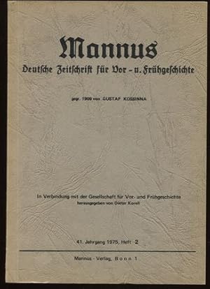 Mannus. Zeitschrift für Deutsche Vorgeschichte. 41. Jahrgang 1975, Heft 2.