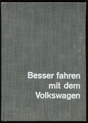 Besser fahren mit dem Volkswagen. Ein Handbuch.