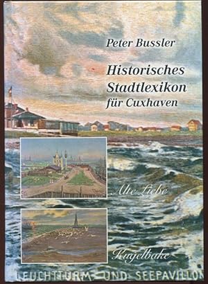 Bild des Verkufers fr Historisches Stadtlexikon fr Cuxhaven. Sonderverffentlichungen des Heimatbundes der Mnner vom Morgenstern, neue Reihe Band 36. zum Verkauf von Antiquariat Ralf Rindle