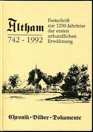 Bild des Verkufers fr Altham 742-1992. Festschrift zur 1250-Jahrfeier der ersten urkundlichen Erwhnung. Chronik, Bilder, Dokumente. Herausgeber: Festausschu 1250 Jahre Altham. zum Verkauf von Antiquariat Ralf Rindle