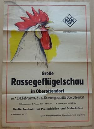 Bild des Verkufers fr Plakat: Groe Rassegeflgelschau in Oberottendorf am 7, und 8. Februar 1976 in der Konsumgaststtte Oberottendorf. zum Verkauf von Antiquariat Ralf Rindle