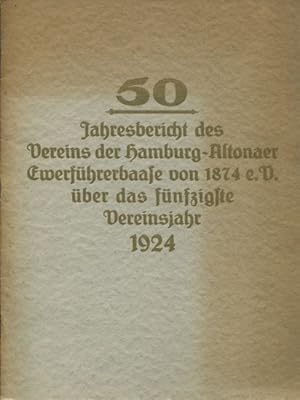 50 Jahresbericht des Vereins der Hamburg-Altonaer Ewerführerbaase von 1874 e. V. über das fünfzig...