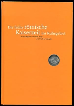 Seller image for Die frhe rmische Kaiserzeit im Ruhrgebiet. for sale by Antiquariat Ralf Rindle