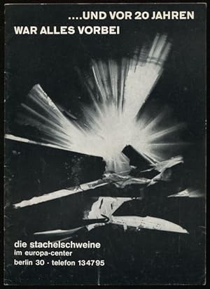 Die Stachelschweine: . und vor 20 Jahren war alles vorbei. 1965. Programmheft zum 32. Programm im...